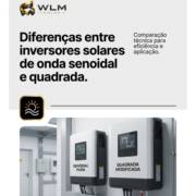 Diferenças entre inversores solares de onda senoidal e quadrada