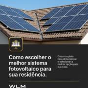 Como escolher o melhor sistema fotovoltaico para sua residência