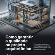 Como garantir a qualidade no projeto arquitetônico
