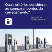 Quais critérios considerar ao comparar pontos de carregamento?