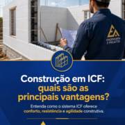 Construção em ICF: quais são as principais vantagens?