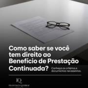 Como saber se você tem direito ao Benefício de Prestação Continuada?