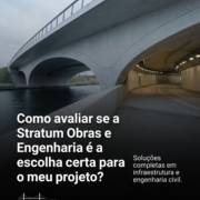 Como avaliar se a Stratum Obras e Engenharia é a escolha certa para o meu projeto?