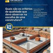 Quais são os critérios de qualidade que devo observar na escolha de uma construtora?