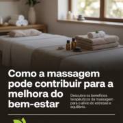 Como a massagem pode contribuir para a melhora do bem-estar