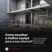 Como escolher a melhor equipe para a sua reforma?