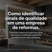 Como identificar sinais de qualidade em uma empresa de reformas