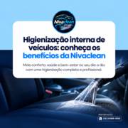 Higienização interna de veículos: conheça os benefícios da Nivaclean