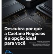 Descubra por que a Caetano Negócios é a opção ideal para você