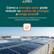 Como a energia solar pode reduzir os custos de energia a longo prazo?