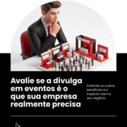 Avalie se a divulgação em eventos é o que sua empresa realmente precisa