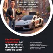 Decida com segurança: por que optar pela divulgação com carro de som?