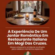 A Experiência De Um Jantar Romântico Em Restaurante Italiano Em Mogi Das Cruzes