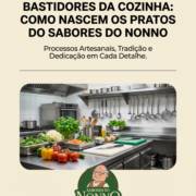 Bastidores Da Cozinha: Como Nascem Os Pratos Do Sabores Do Nonno