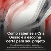 Como saber se a Cris Gesso é a escolha certa para seu projeto