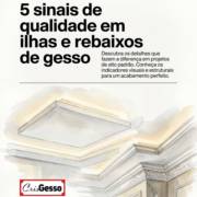 5 sinais de qualidade em ilhas e rebaixos de gesso