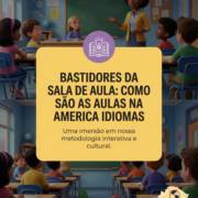 Bastidores da Sala de Aula: Como São as Aulas na America Idiomas