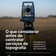 O que considerar antes de contratar serviços de topografia