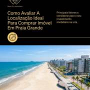 Como Avaliar A Localização Ideal Para Comprar Imóvel Em Praia Grande