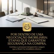 Por Dentro De Uma Negociação Imobiliária: Etapas Que Garantem Segurança Na Compra