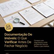 Documentação De Imóveis: O Que Verificar Antes De Fechar Negócio