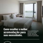 Como escolher a melhor acomodação para suas necessidades.