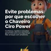 Evite problemas: por que escolher o Chaveiro Ciro Power