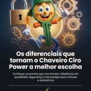 Os diferenciais que tornam o Chaveiro Ciro Power a melhor escolha