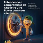 Entendendo o compromisso do Chaveiro Ciro Power com seus clientes