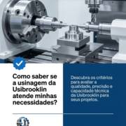 Como saber se a usinagem da Usibrooklin atende minhas necessidades?