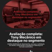 Avaliação completa: Tony Mecânico em destaque no segmento