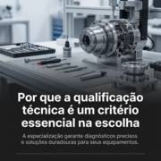 Por que a qualificação técnica é um critério essencial na escolha
