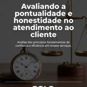 Avaliando a pontualidade e honestidade no atendimento ao cliente