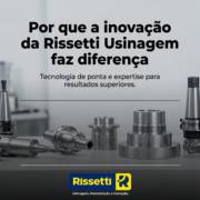 Por que a inovação da Rissetti Usinagem faz diferença
