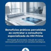 Benefícios práticos percebidos ao contratar a consultoria especializada da HM Prime