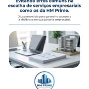 Evitando erros comuns na escolha de serviços empresariais como os da HM Prime