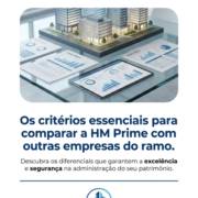 Os critérios essenciais para comparar a HM Prime com outras empresas do ramo