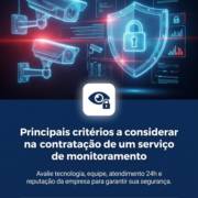 Principais critérios a considerar na contratação de um serviço de monitoramento