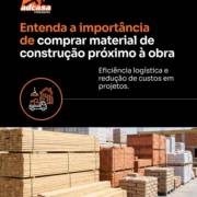 Entenda a importância de comprar material de construção próximo à obra