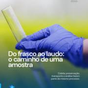 Do frasco ao laudo: o caminho de uma amostra
