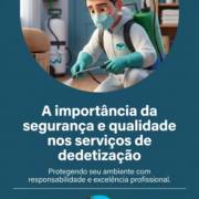 A importância da segurança e qualidade nos serviços de dedetização