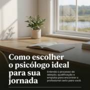 Como escolher o psicólogo ideal para sua jornada