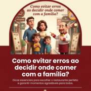 Como evitar erros ao decidir onde comer com a família?