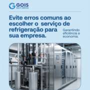 Evite erros comuns ao escolher o serviço de refrigeração para sua empresa.