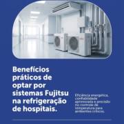 Benefícios práticos de optar por sistemas Fujitsu na refrigeração de hospitais.