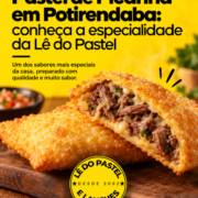 Pastel de Picanha em Potirendaba: conheça a especialidade da Lê do Pastel