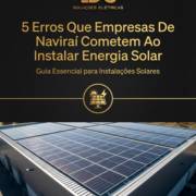 5 Erros Que Empresas De Naviraí Cometem Ao Instalar Energia Solar