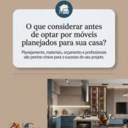 O que considerar antes de optar por móveis planejados para sua casa?