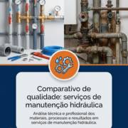Comparativo de qualidade: serviços de manutenção hidráulica