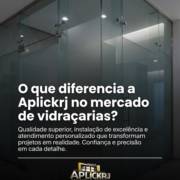 O que diferencia a Aplickrj no mercado de vidraçarias?